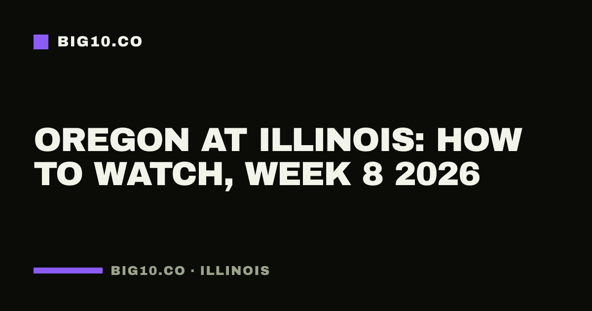 Oregon at Illinois: how to watch, Week 8 2026