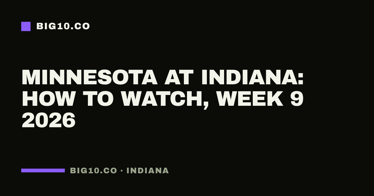 Minnesota at Indiana: how to watch, Week 9 2026