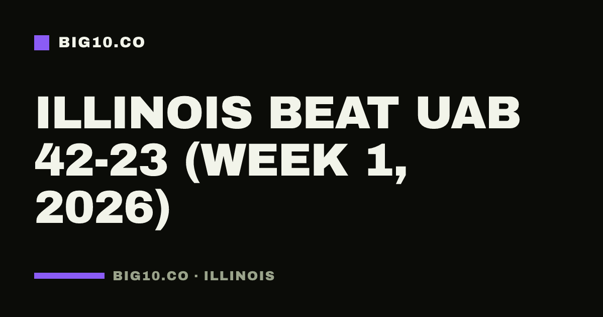 Illinois beat UAB 42-23 (Week 1, 2026)