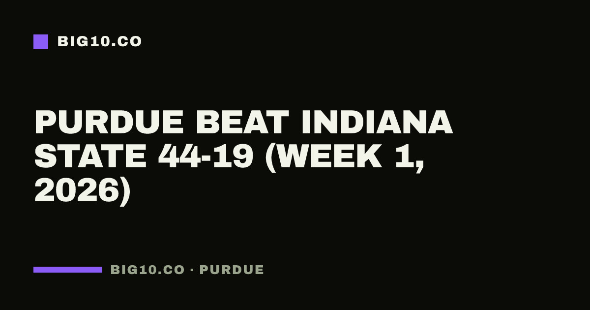 Purdue beat Indiana State 44-19 (Week 1, 2026)