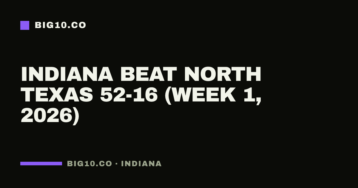 Indiana beat North Texas 52-16 (Week 1, 2026)