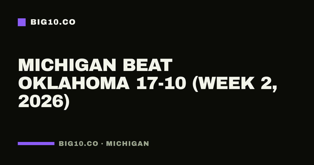 Michigan beat Oklahoma 17-10 (Week 2, 2026)