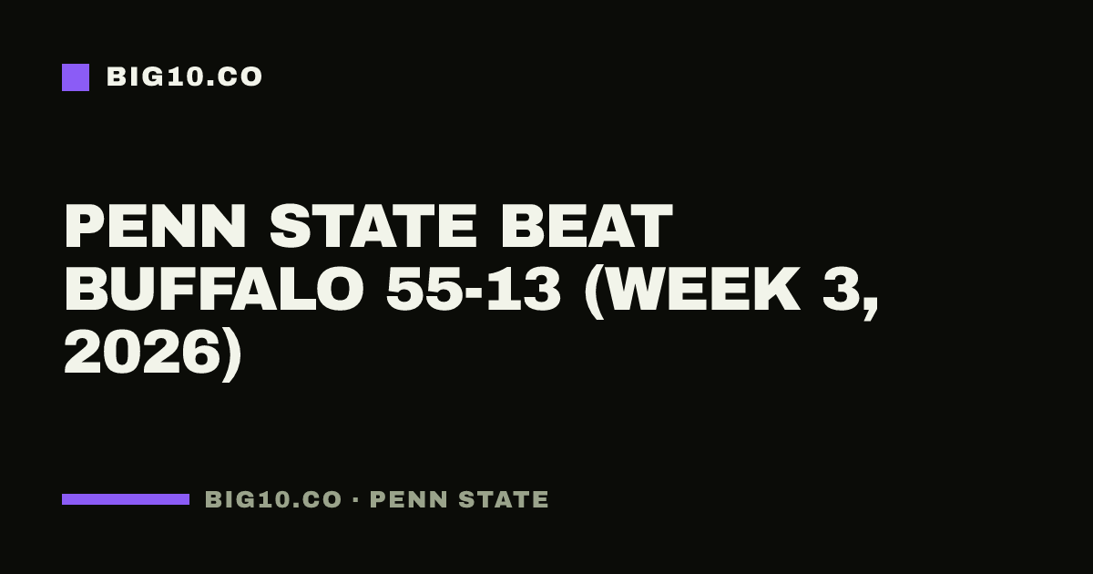 Penn State beat Buffalo 55-13 (Week 3, 2026)