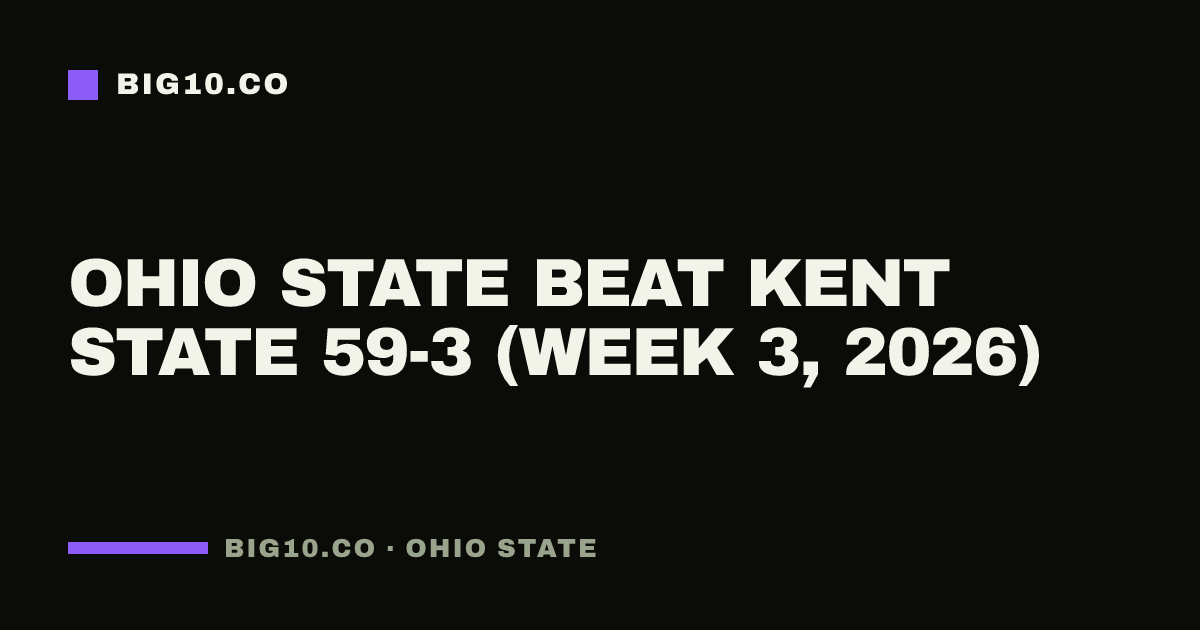 Ohio State beat Kent State 59-3 (Week 3, 2026)