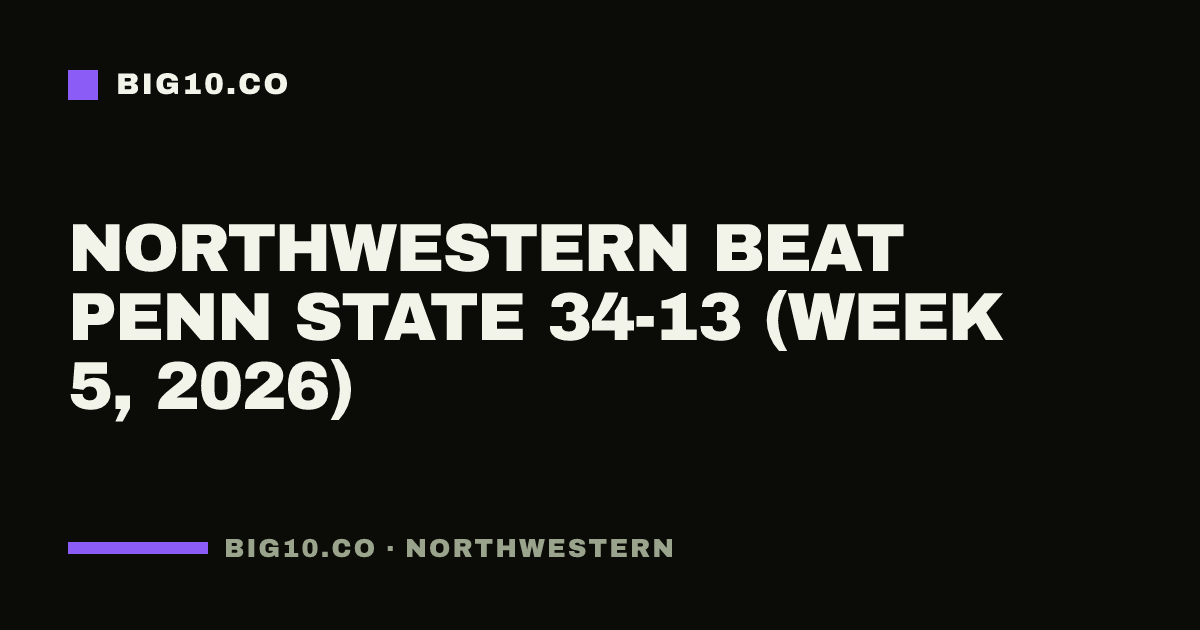 Northwestern beat Penn State 34-13 (Week 5, 2026)